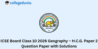 ICSE Class 10 Geography Question Paper 2026 with Solution PDF : Available Here